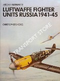 Luftwaffe Fighter Units Russia 1941-45 by SHORES, Christopher